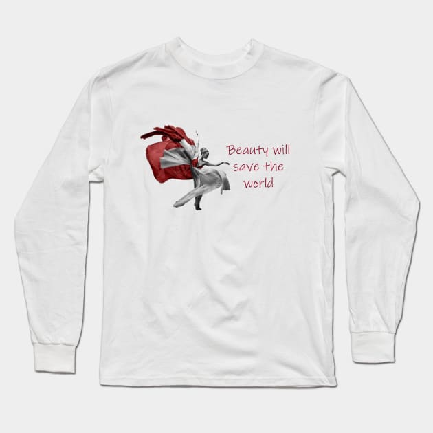 Beauty will save the world Long Sleeve T-Shirt by VeryOK